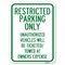 Signmission Restricted Parking Only Unauthorized Vehicles Will Be Ticketed Towed at Owners Expense, A-1824-22977 A-1824-22977 - alternate 1